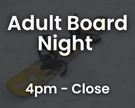 Adult Night - Snowboard Only