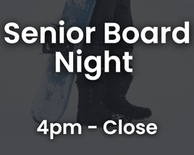 Senior Night - Snowboard Only